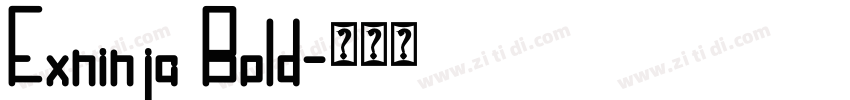 Exninja Bold字体转换